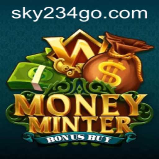 Exploring the Thrills of MoneyMinterBonusBuy on SKY234.COM